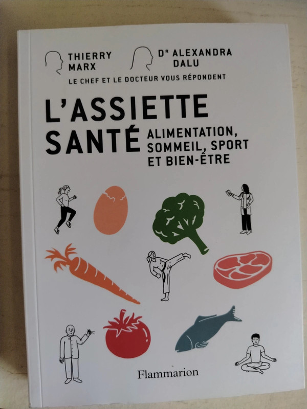 L'assiette santé - Thierry Marx et Dr Alexandra Dalu