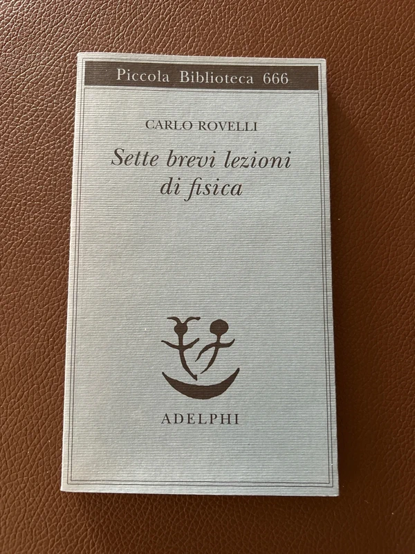 Sette brevi lezioni di fisica - Carlo Rovelli