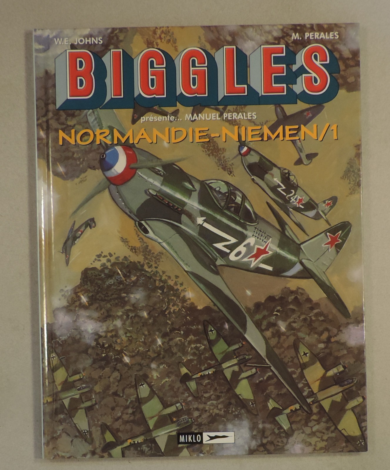 Biggles presente 9 Normandie Niemen 1 Johns Perales Miklo 2005 TBE