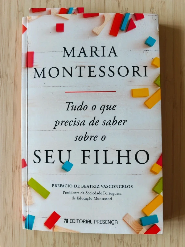 Tudo o que precisa saber sobre o seu filho - Maria Montessori