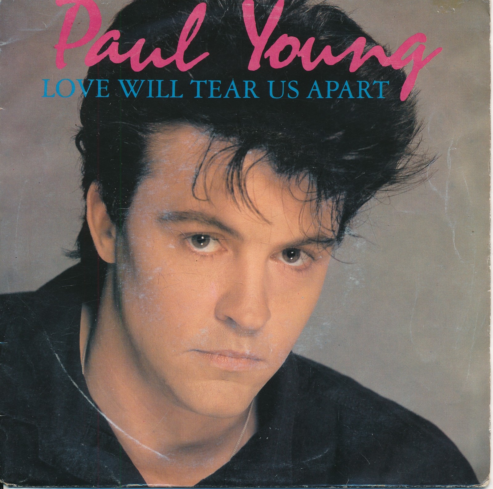 Love Will Tear Us Apart - Paul Young - Single 7" Vinyl 293/12