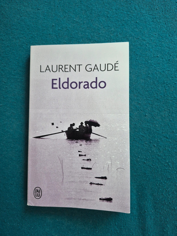 Livre Eldorado de Laurent GAUDÉ