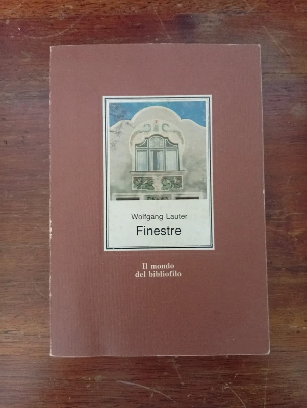 Finestre - Wolfgang Lauter (Il Mondo del Bibliofilo) - Fotografico
