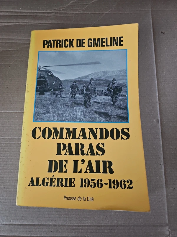 Commandos Paras de l'Air Algérie 1956-1962