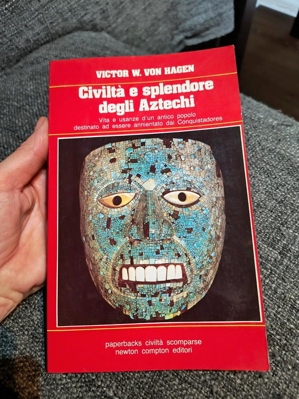 Libro "Civiltà e splendore degli Aztechi" - V. W. von Hagen (Newton Compton)