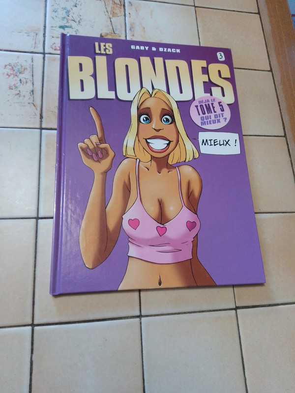 Les blondes. 5. Mieux !