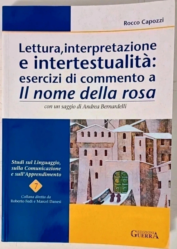 R. Capozzi, Lettura, interpretazione e intertestualità: esercizi di commento a "Il nome della rosa"