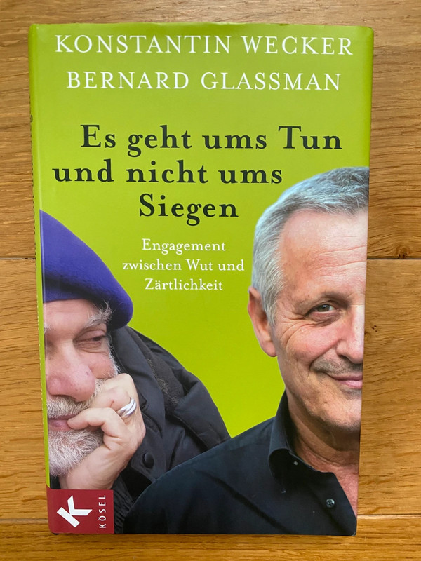 Es geht ums Tun und nicht ums Siegen - Konstantin Wecker Bernard Glassmann