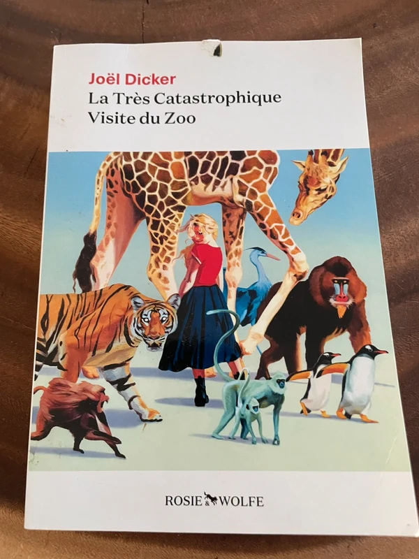 La Très Catastrophique Visite du Zoo - Joël Dicker