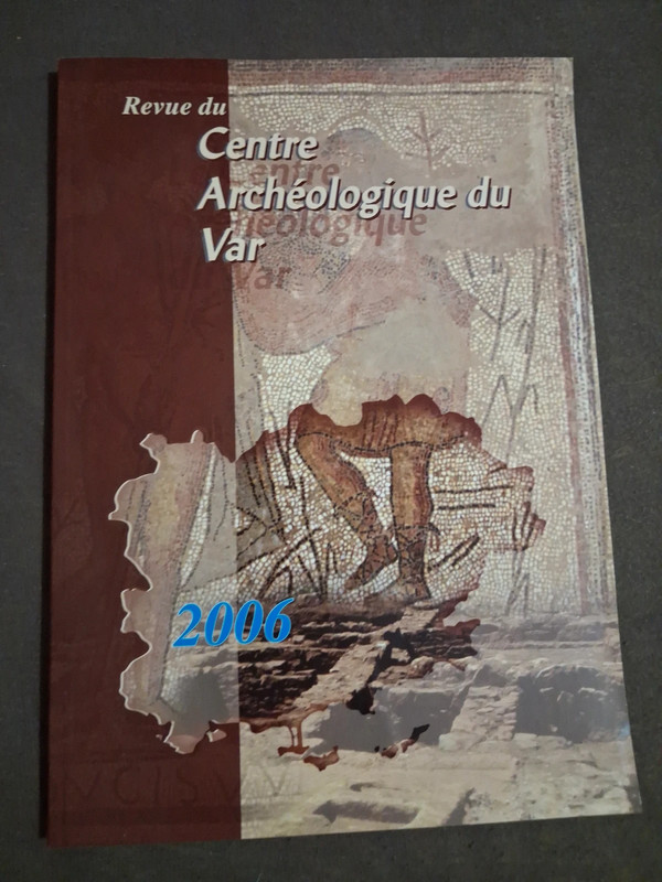 Revue du Centre Archéologique du Var 2006