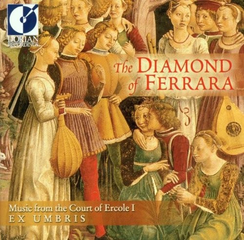 EX UMBRIS - Diamond Of Ferrara: Music From Court Of Ercole I - CD - BRAND NEW