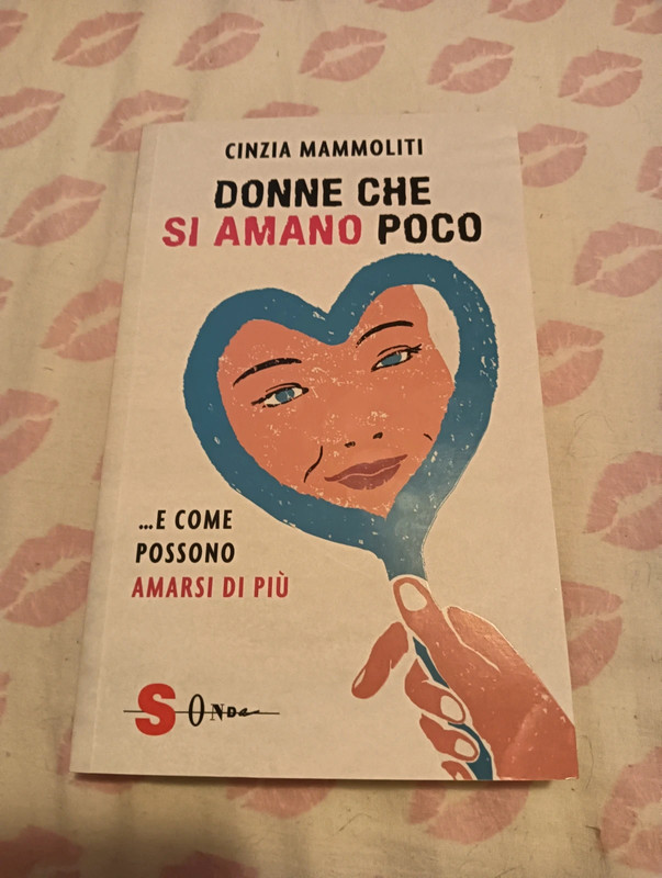 Cinzia Mammoliti Donne che si amano poco e come possono amarsi di più