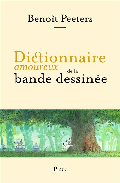 PLON Dictionnaire Amoureux De La Bande Dessinée  (French) by Benoit Peeters 2026