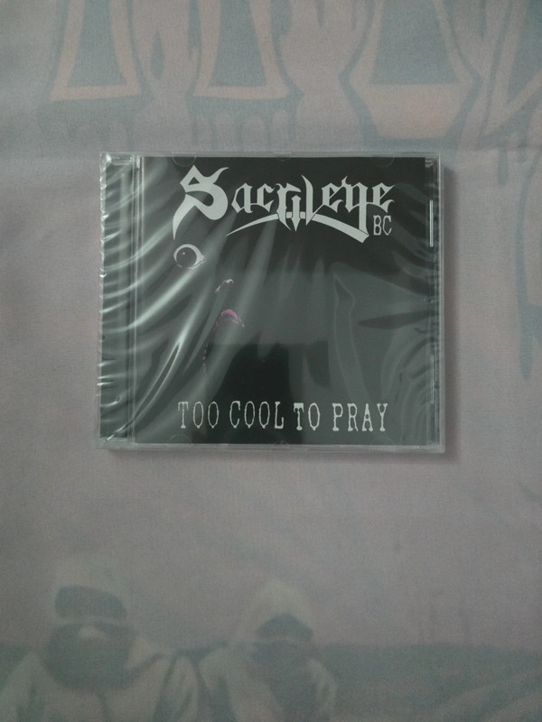 Sacrilege B.C. - Too Cool to Pray CD