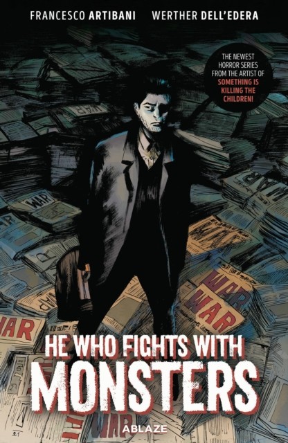 HE WHO FIGHTS WITH MONSTERS by Francesco Artibani (Hardback Book)