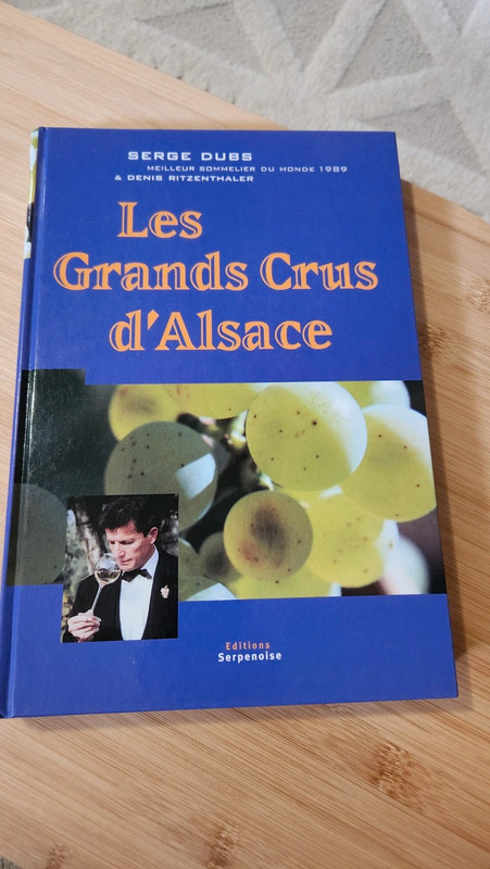 Les Grands Crus d'Alsace – Serge Dubs – Meilleur Sommelier du Monde – Livre vin