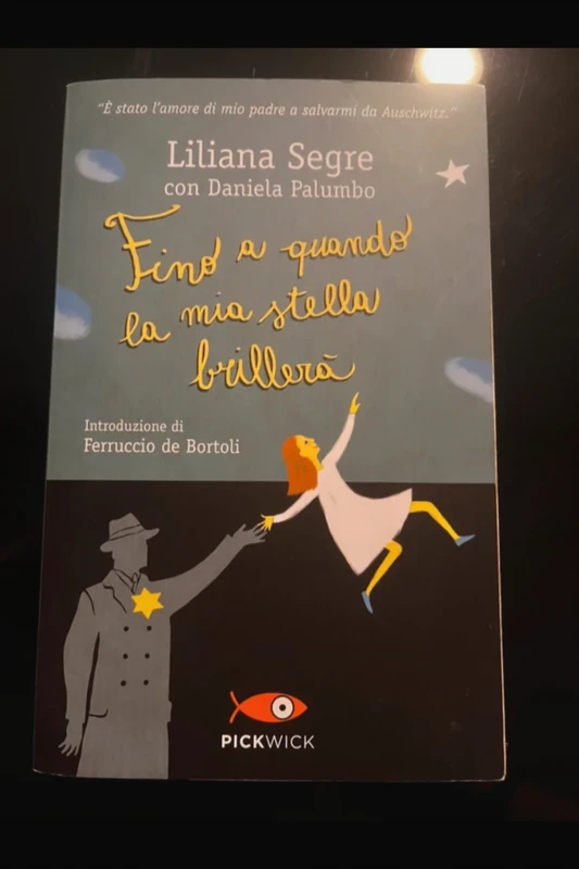 Fino a quando la mia stella brillerà di Liliana Segre