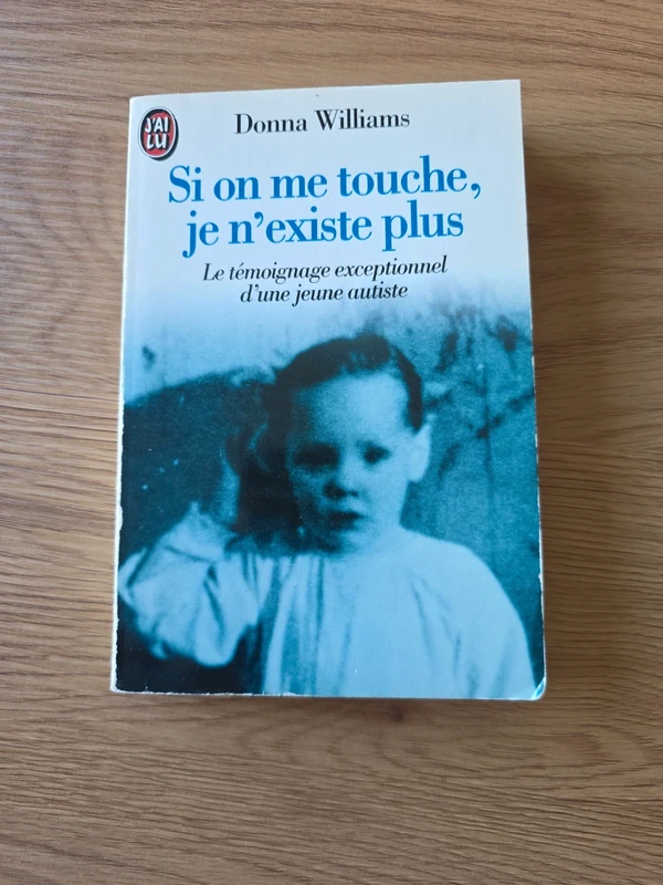 Si on me touche je n'existe plus - Donna Williams