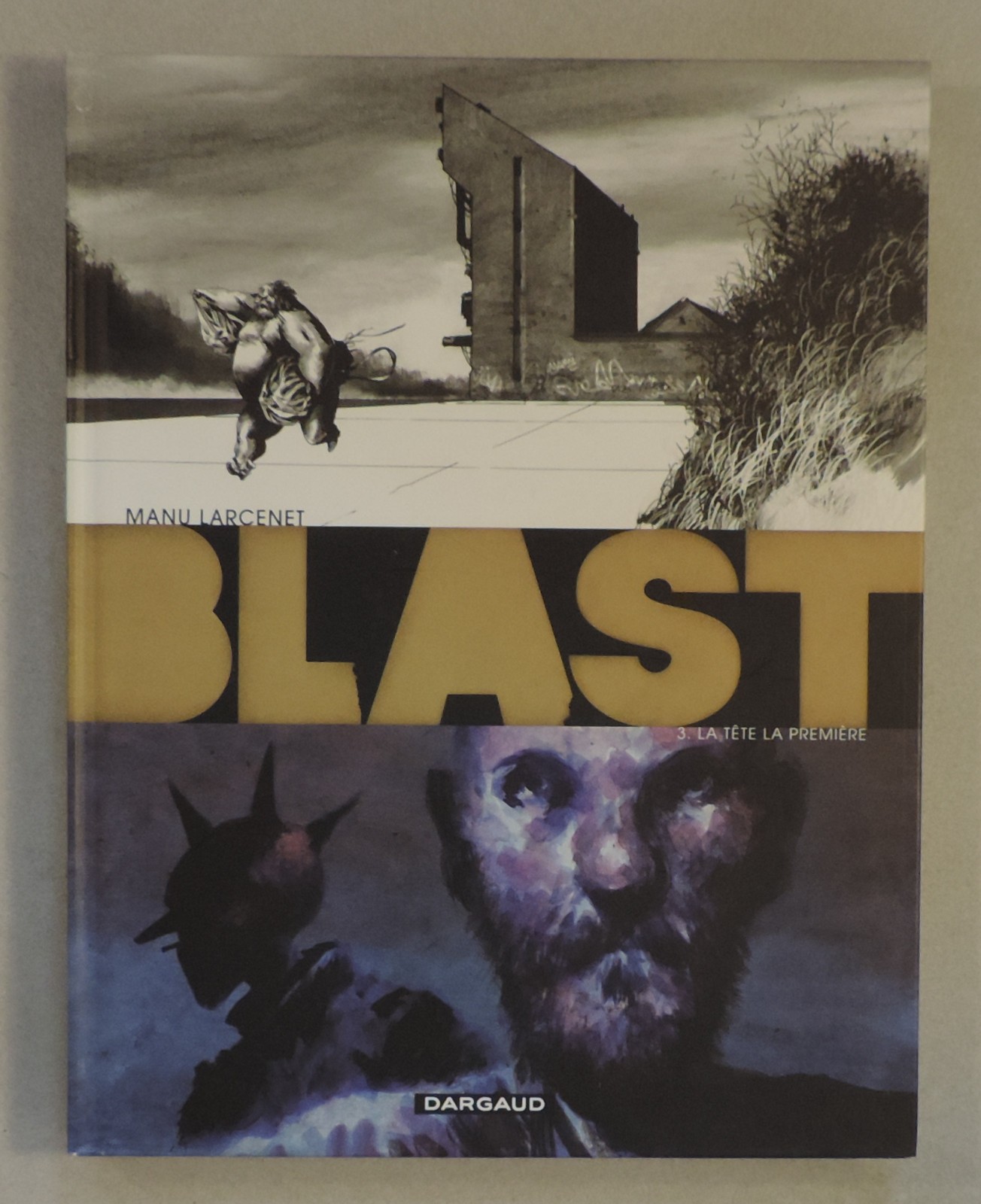 Blast 3 La tete la premiere Larcenet 2012 Dargaud EO TBE