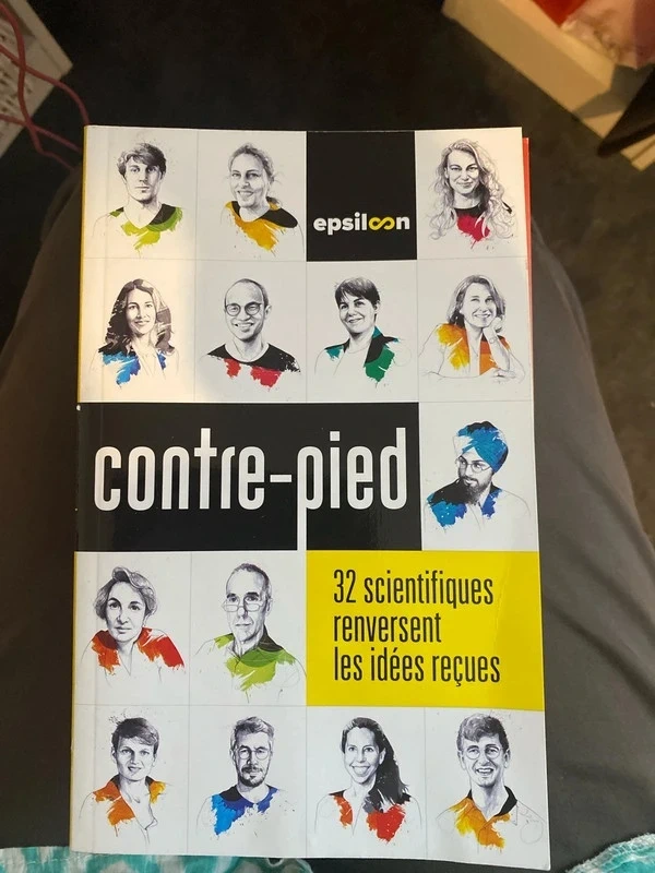 Contre-pied : des scientifiques renversent les idees recues. De