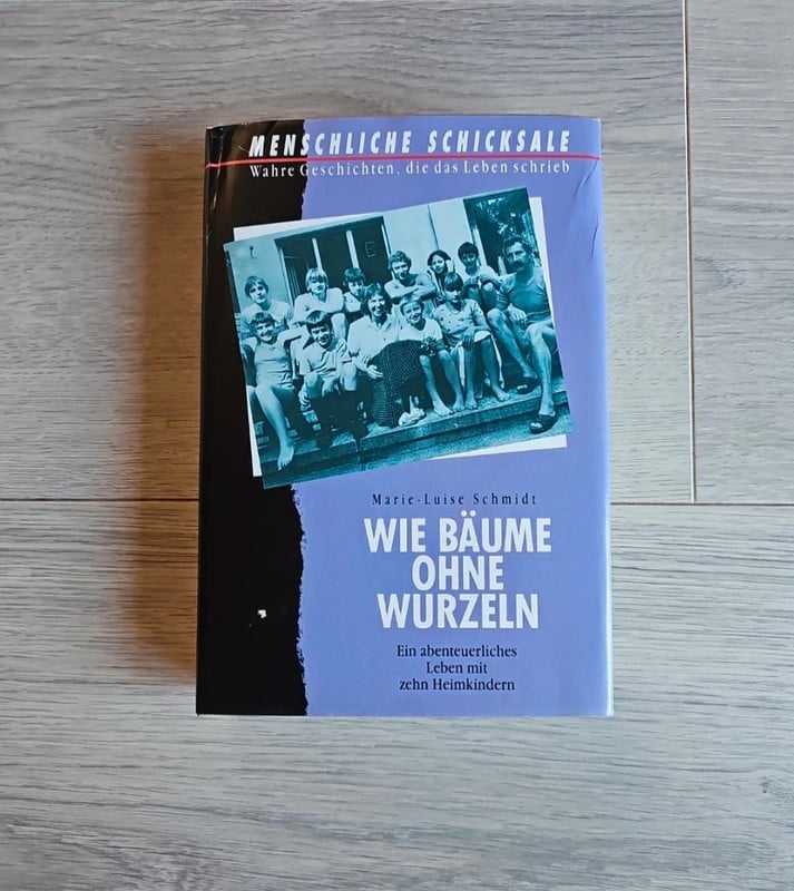 Wie bäume ohne wurzeln menschliches schicksal von marie-luise schmidt