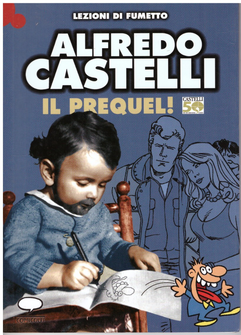 Lezioni di fumetto - Alfredo CASTELLI Il Prequel! ed. Coniglio