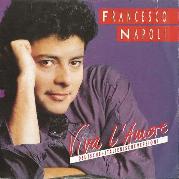 Francesco Napoli Viva L'Amore Vinyl Singolo 7" 45 U/min BCM Records EX 1989