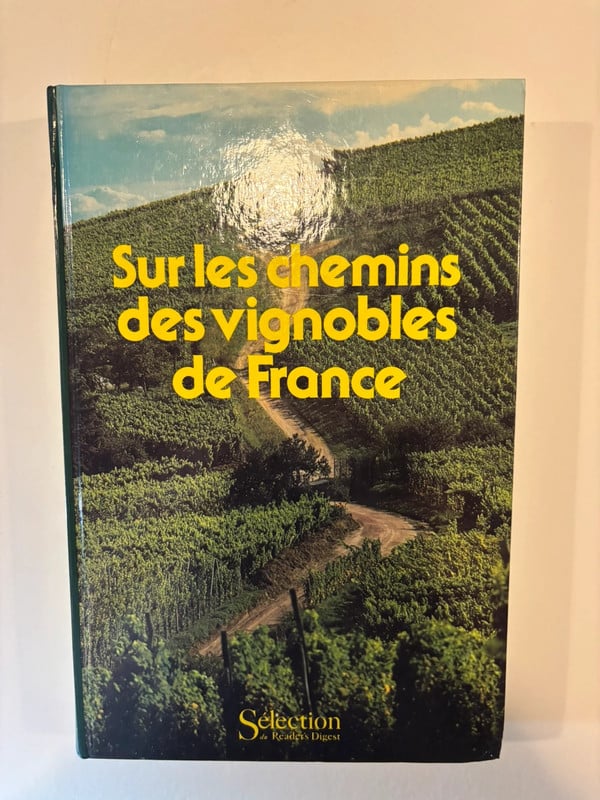 Sur les chemins des vignobles de France