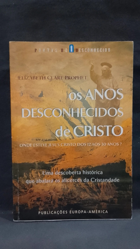 Os Anos desconhecidos de Cristo - Elizabeth Clare Prophet