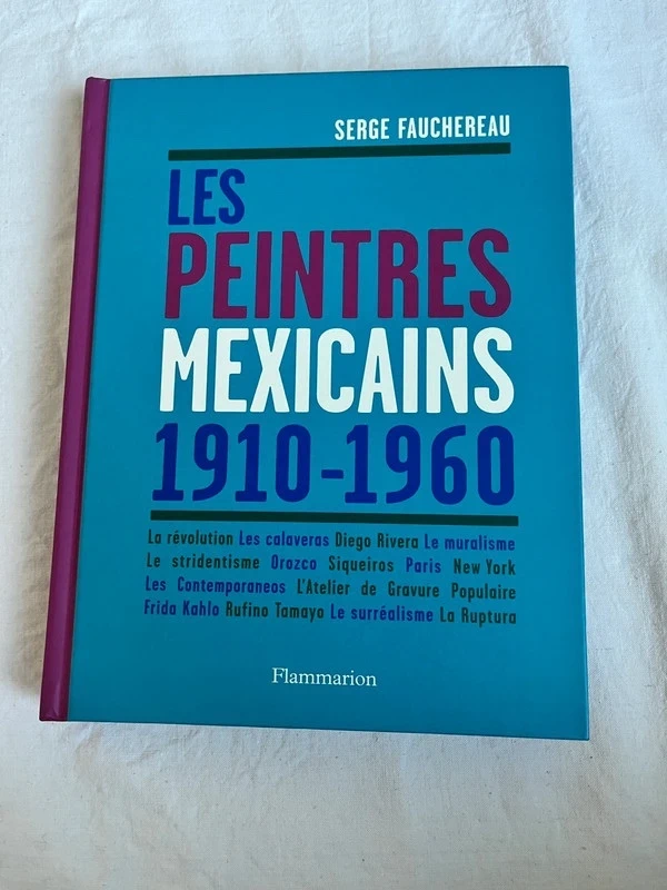 Livre d'art Les Peintres Mexicains 1910-1960 - S. Fauchereau (NEUF)