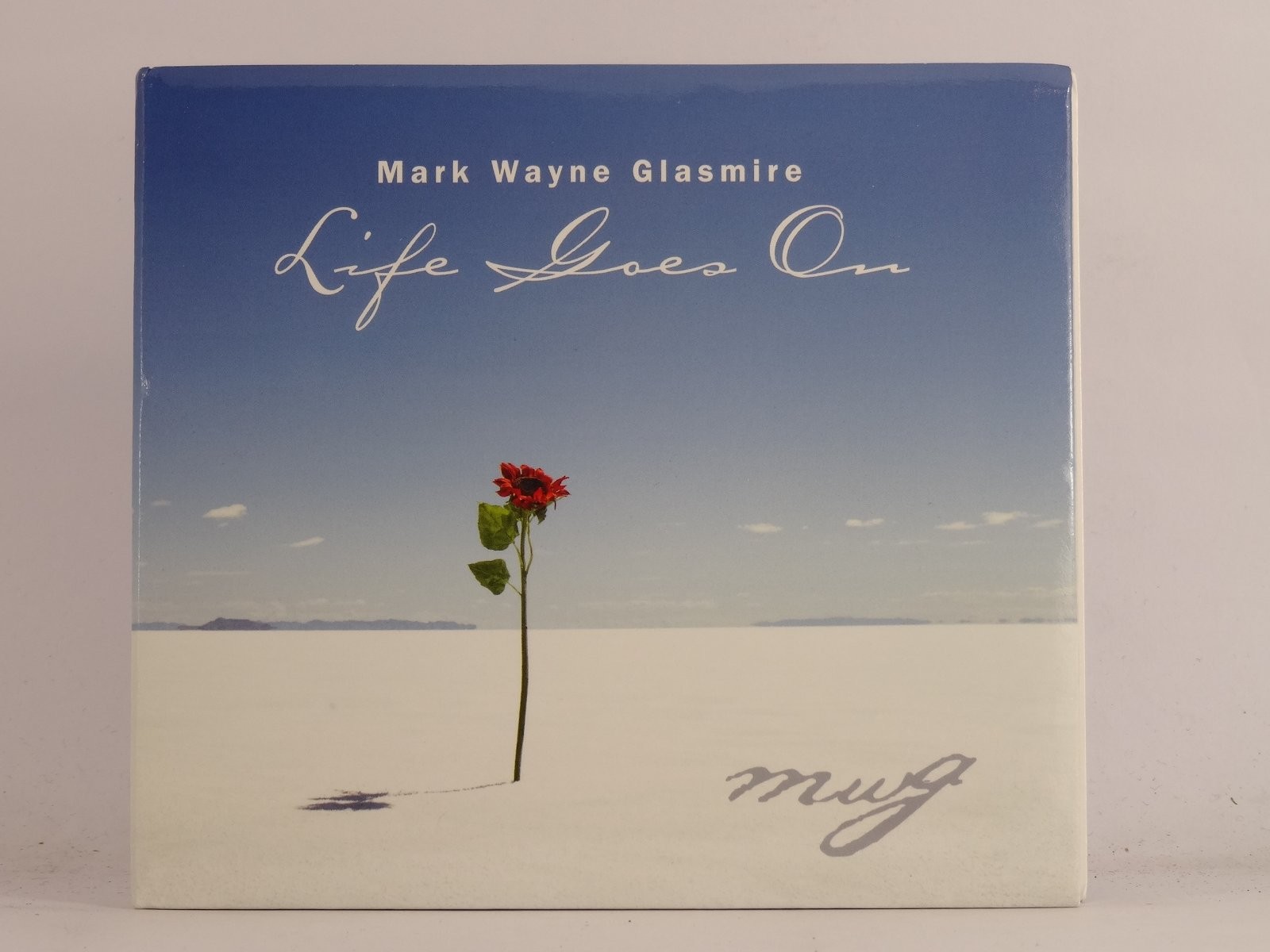MARK WAYNE GLASMIRE LIFE GOES ON (528) 12 Track CD Album plus Card Sleeve TRACEW