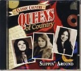CLASSIC COUNTRY: QUEENS OF COUNTRY - SLIPPIN' AROUND - V/A - CD - **NEW**