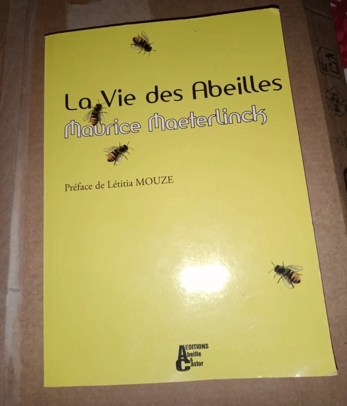 La Vie des Abeilles ( M Maeterlinck )