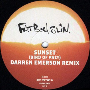 Fatboy Slim - Sunset (Bird Of Prey) (Darren Emerson Remix) (12")