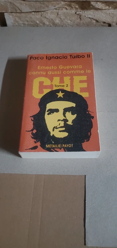 Paco Ignacio Taibo II :" Ernesto Guevara"