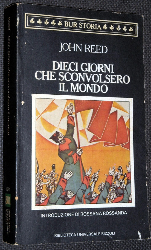 dieci giorni che sconvolsero il mondo john reed 1983 rizzoli bur storia l271