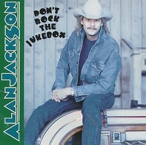 ALAN JACKSON - Don't Rock The Jukebox CD CLUB EDITION (1991)