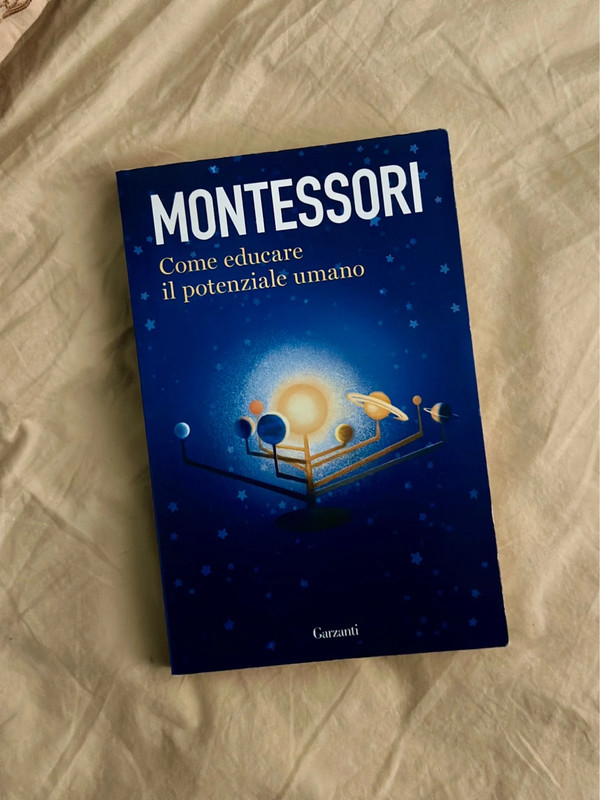 Montessori - Come educare il potenziale umano