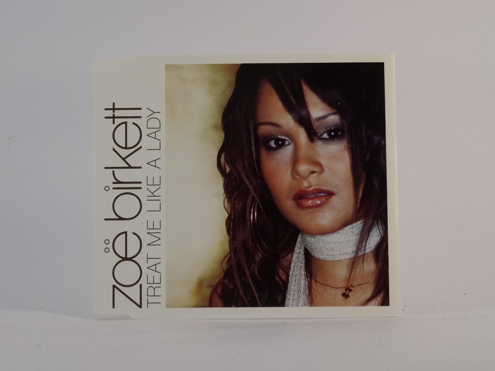 ZOE BIRKETT TREAT ME LIKE A LADY (G54) 4 Track CD Single plus Picture Sleeve UNI