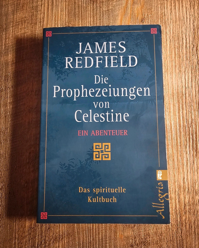 „Die Prophezeiungen von Celestine - Ein Abenteuer“ von James Redfield (das Hauptwerk)
