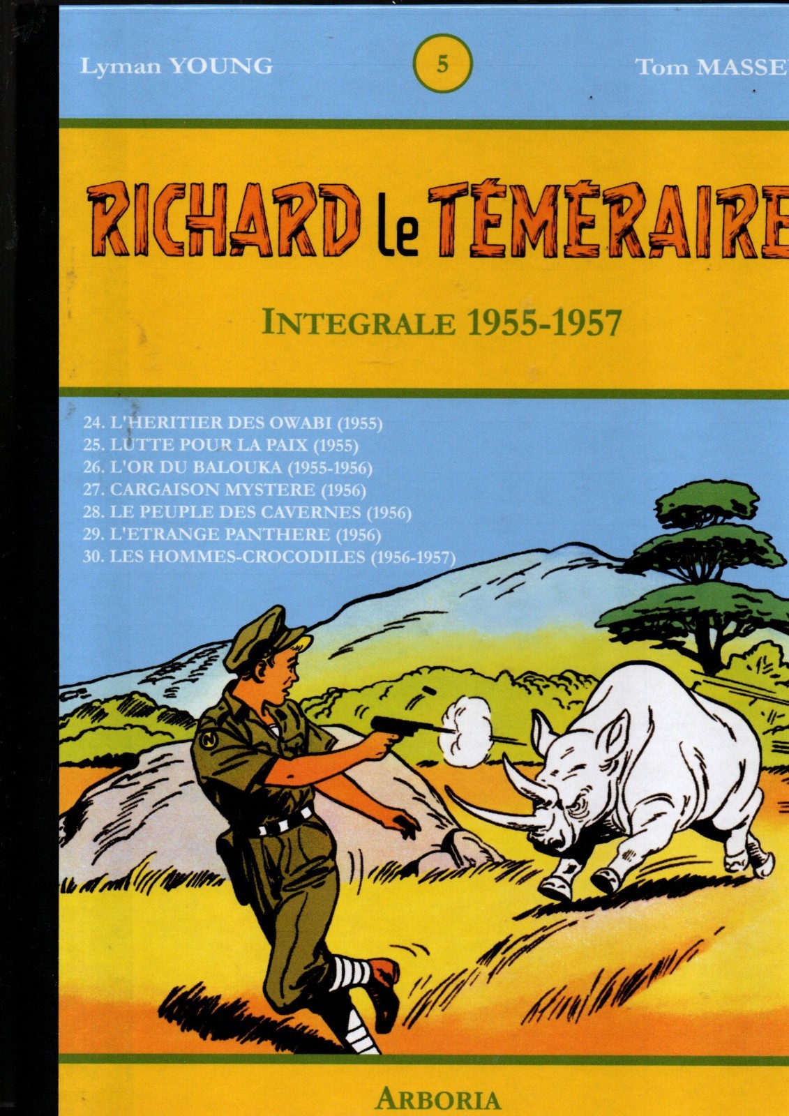 RICHARD le TEMERAIRE. Intégrale n°5- 1955/1957 LYMAN YOUNG. Arboria. 110 pages