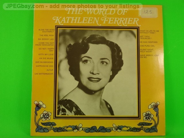 KATHLEEN FERRIER THE WORLD OF KATHLEEN FERRIER (509) 17 Track LP including Pictu