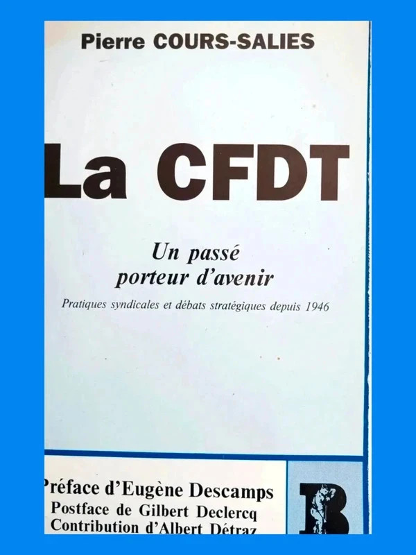 TOP: La CFDT, Un Passe Porteur D'avenir Pierre Cours-Salies 9782902524655