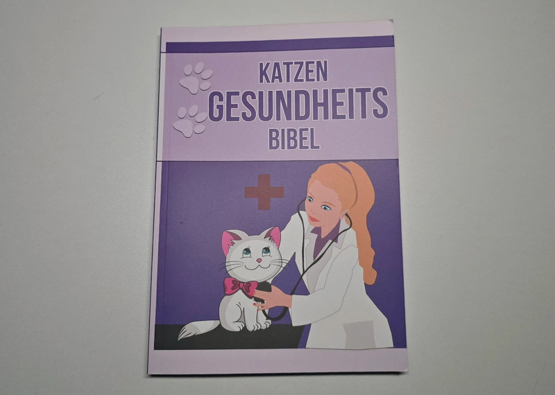 Katzen Gesundheits Bibel
