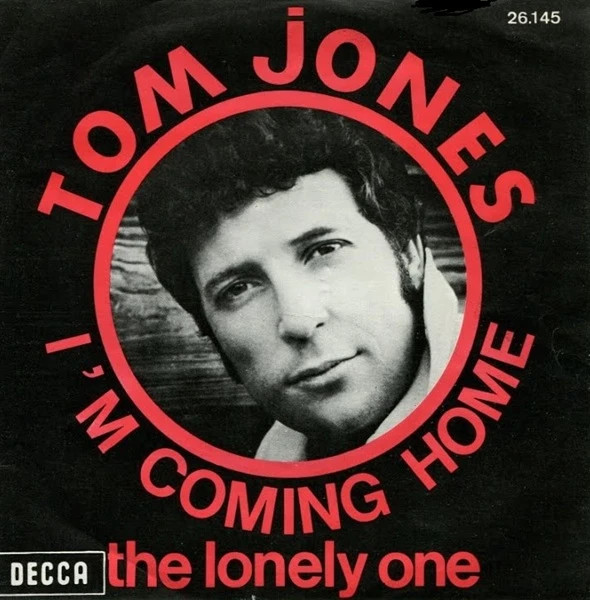 (7" Single) Tom Jones – I'm Coming Home