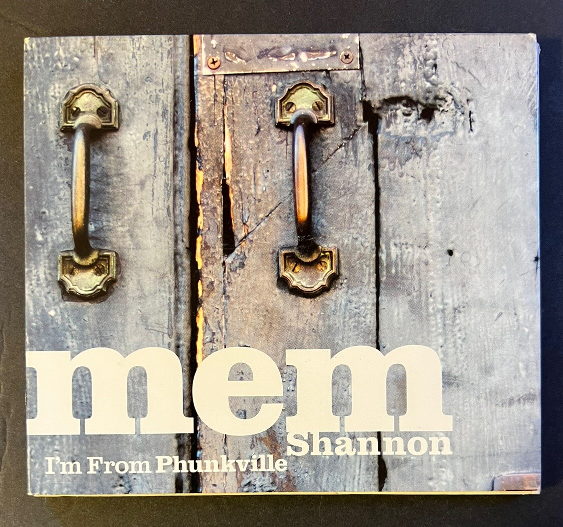 I'm from Phunkville by Mem Shannon-CD-2005-NothernBlues Music-Last Load Records