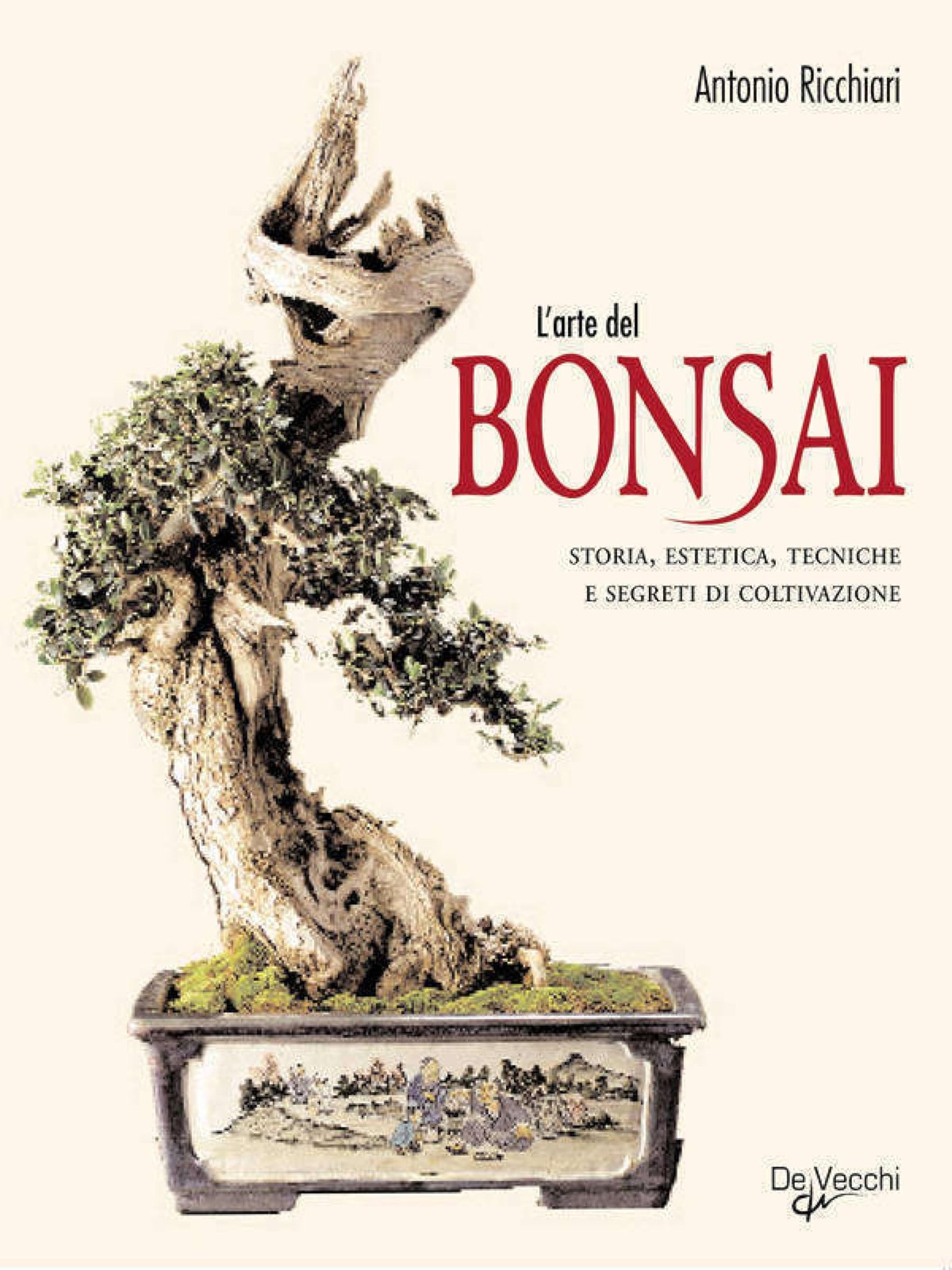 L'arte del bonsai (Enciclopedia pratica) - Giardinaggio Tempo libero