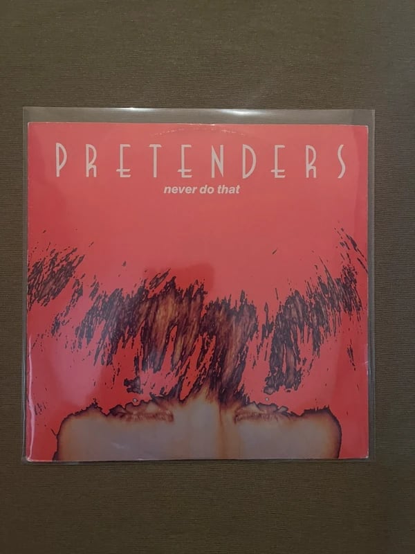 Pretenders Never Do That 12 inch vinyl maxi single record