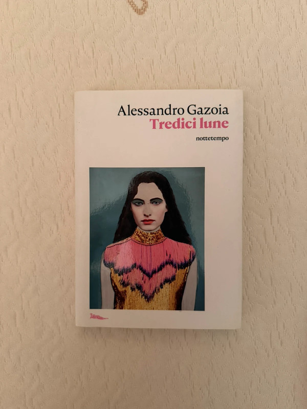 Tredici lune, Alessandro Gazoia Nottetempo