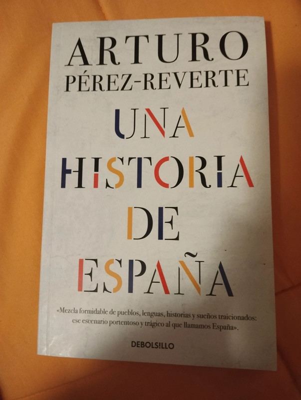 Libro "Una historia de España" de Arturo Pérez-Reverte